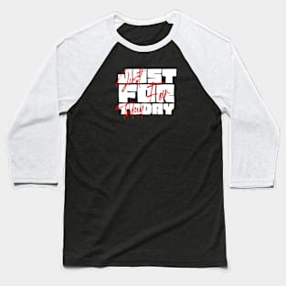 Just For Today Baseball T-Shirt